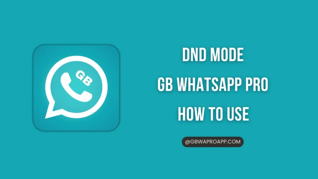 GBWhatsApp pro dnd mode
